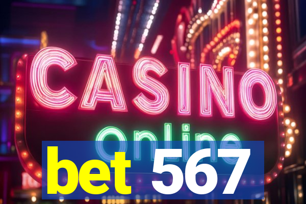 bet 567